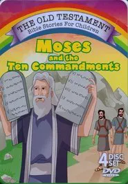 The Old Testament Bible Stories for Children - Moses and the Ten Commandments movie poster