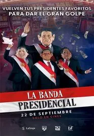 La banda presidencial movie poster