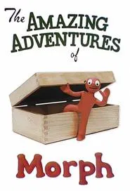 The Amazing Adventures of Morph tv show poster