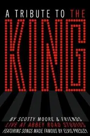 Scotty Moore & Friends: A Tribute to the King movie poster