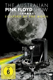 The Australian Pink Floyd Show: Eclipsed By The Moon movie poster