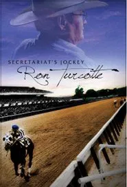 Poster do filme Secretariat's Jockey, Ron Turcotte