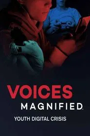 Poster do filme Voices Magnified: Youth Digital Crisis