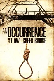 An Occurrence at Owl Creek Bridge movie poster