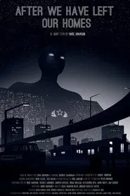 After We Have Left Our Homes movie poster