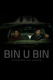 Bin U Bin, Elsewhere the Border movie poster