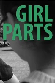 Girl Parts movie poster