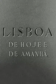Poster do filme Lisboa de Hoje e de Amanhã