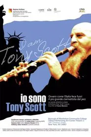 Poster do filme Io sono Tony Scott, ovvero come l'Italia fece fuori il più grande clarinettista del jazz