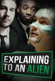 Explaining to an Alien tv show poster