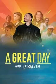 A Great Day with J Balvin tv show poster