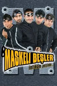 Maskeli Beşler: İntikam Peşinde movie poster