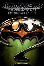 Shadows of the Bat: The Cinematic Saga of the Dark Knight movie poster