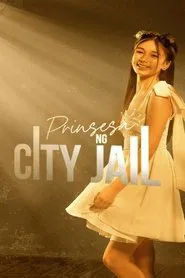Prinsesa ng City Jail tv show poster