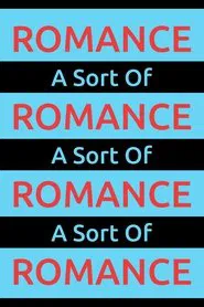A Sort Of Romance movie poster