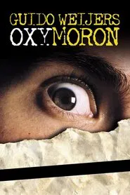 Guido Weijers: Oxymoron movie poster