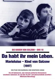 Da habt ihr mein Leben - Marieluise, Kind von Golzow movie poster