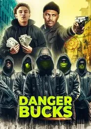 Danger Bucks movie poster