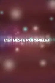 Det beste vorspielet tv show poster