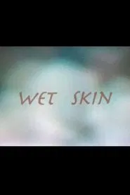 Wet Skin movie poster