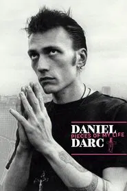 Daniel Darc, Pieces of My Life movie poster