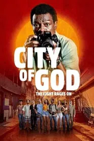 City of God: The Fight Rages On tv show poster