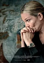Poster do filme Til Gilbert fra mor