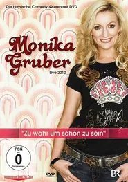Monika Gruber: Zu wahr um schön zu sein movie poster