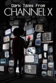 Dark Tales From Channel X movie poster