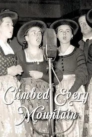 Climbed Every Mountain: The Story Behind the Sound of Music movie poster