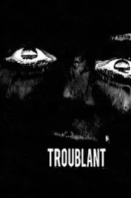 Troublant movie poster
