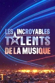 Poster da série Les Incroyables Talents de la musique
