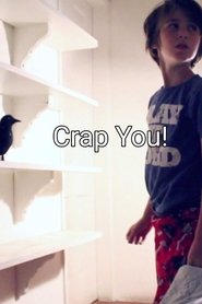 Crap You! movie poster