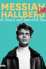 Messiah Hallberg Live - Ett livsverk med humoristisk touch movie poster