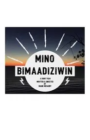 Mino Bimaadiziwin movie poster