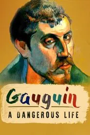 Gauguin: A Dangerous Life movie poster