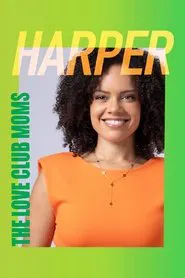 The Love Club Moms: Harper movie poster