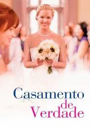 Poster do filme Casamento de Verdade