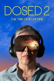 Dosed 2: The Trip of a Lifetime movie poster