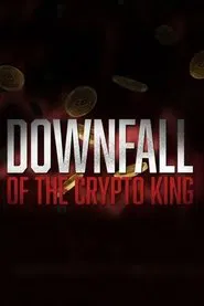 Poster do filme Downfall of the Crypto King