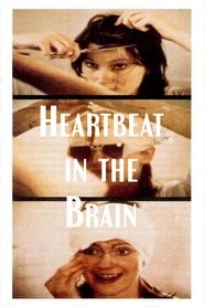 Heartbeat in the Brain movie poster