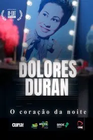 Dolores Duran: O Coração da Noite movie poster