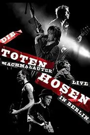 Die Toten Hosen: Machmalauter - Live in Berlin movie poster