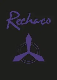 Rechaço movie poster