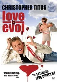 Christopher Titus: Love Is Evol movie poster