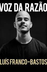 Luís Franco-Bastos: Voz da Razão movie poster
