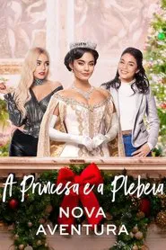 Poster do filme A Princesa e a Plebeia: Nova Aventura