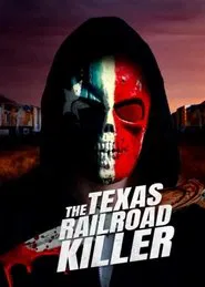 The Texas RailRoad Killer movie poster