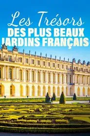 Les trésors des plus beaux jardins français movie poster