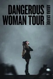Ariana Grande: Dangerous Woman Tour movie poster